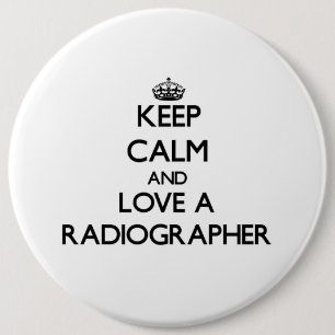 Keep Calm and Love a Radiographer 6 Cm Round Badge