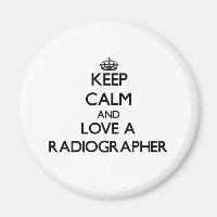 Keep Calm and Love a Radiographer
