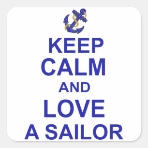 Keep Calm and Love a Sailor Square Sticker