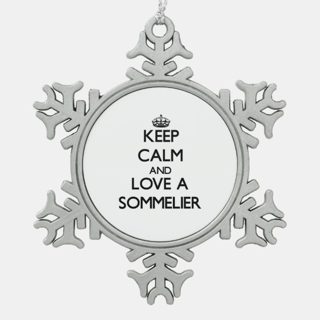 Keep Calm and Love a Sommelier Snowflake Pewter Christmas Ornament (Front)