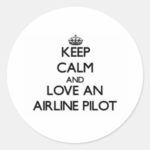 Keep Calm and Love an Airline Pilot Classic Round Sticker