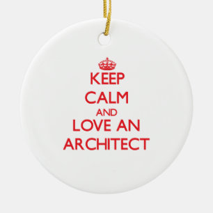Keep Calm and Love an Architect Ceramic Tree Decoration