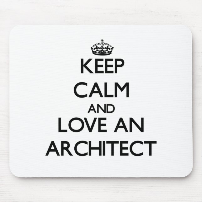 Keep Calm and Love an Architect Mouse Pad (Front)