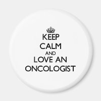 Keep Calm and Love an Oncologist