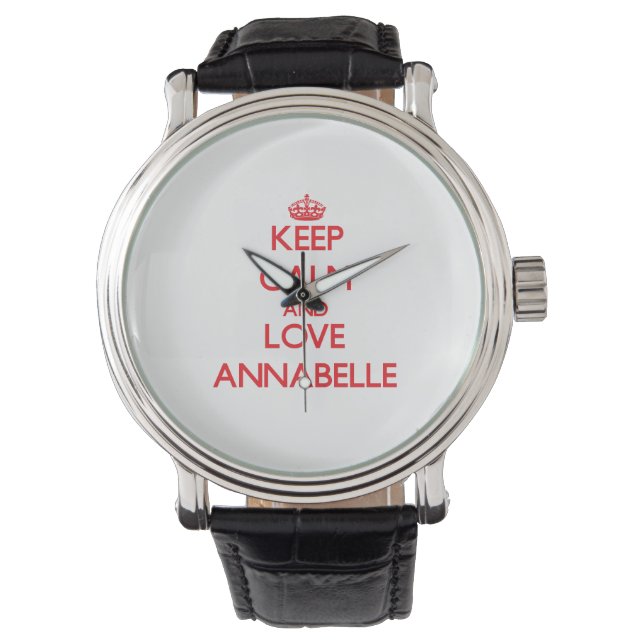 Keep Calm and Love Annabelle Watch (Front)