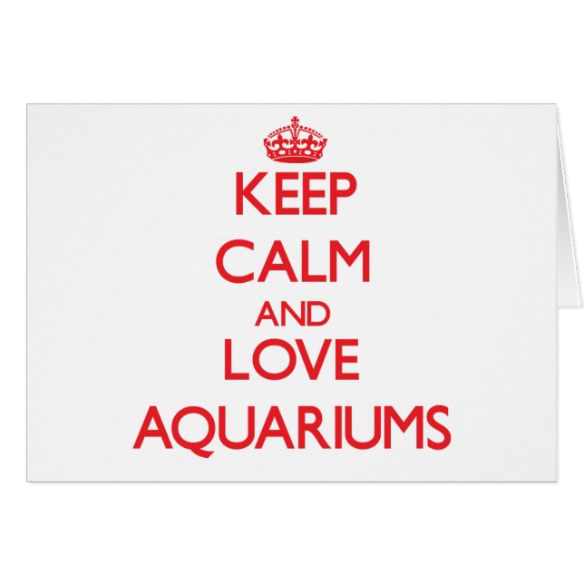 Keep calm and love Aquariums (Front Horizontal)