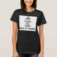 Keep calm and Love Ball Pythons