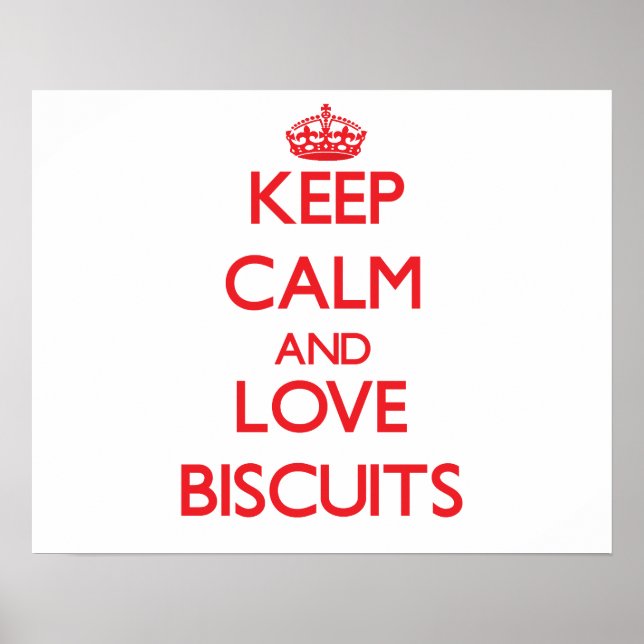 Keep calm and love Biscuits Poster (Front)