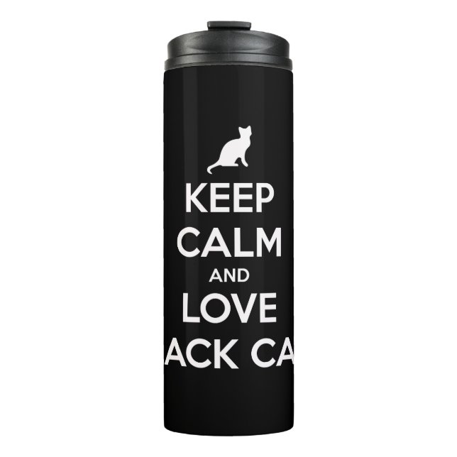 Keep calm and love black cats thermal tumbler (Front)