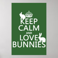 Keep Calm and Love Bunnies - all colours