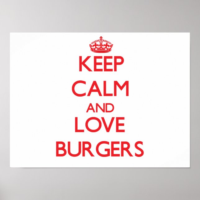 Keep calm and love Burgers Poster (Front)