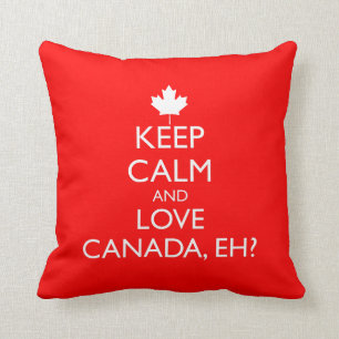 KEEP CALM AND LOVE CANADA, EH? CUSHION