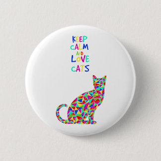 Keep calm and love cats 6 cm round badge