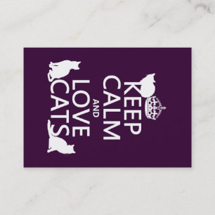 Keep Calm and Love Cats (in any colour) Business Card