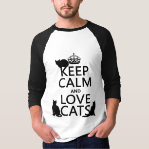 Keep Calm and Love Cats (in any colour) T-Shirt