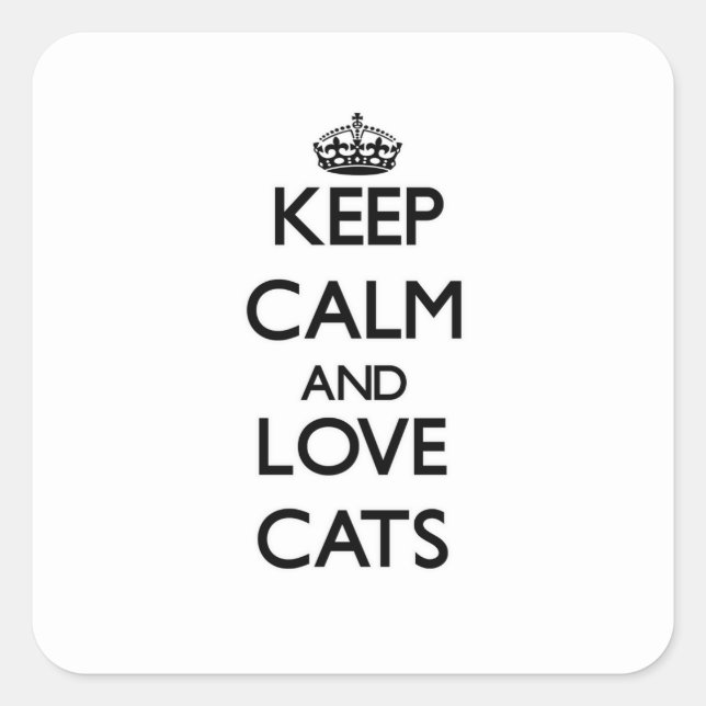 Keep calm and Love Cats Square Sticker (Front)
