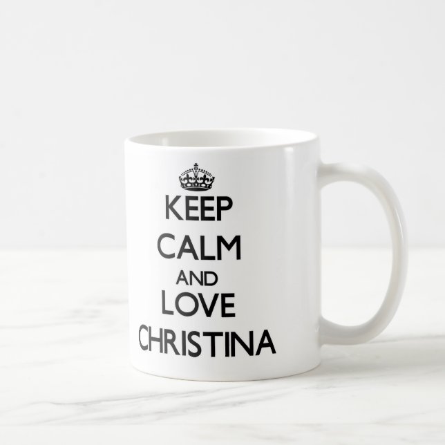 Keep Calm and Love Christina Coffee Mug (Right)