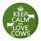 Keep Calm and Love Cows (all colours)