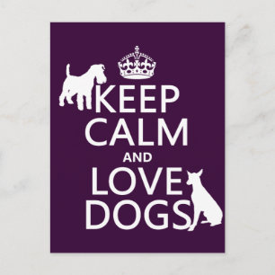 Keep Calm and Love Dogs - all colours Postcard