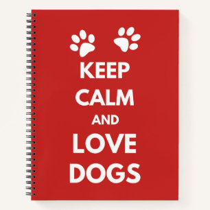 Keep calm and love dogs notebook