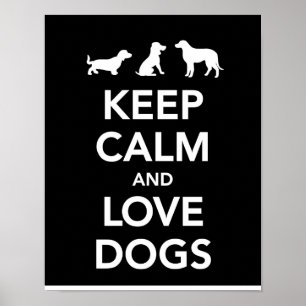 Keep Calm and Love Dogs Poster