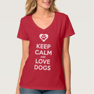 Keep Calm And Love Dogs Shirt