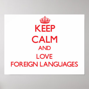 Keep calm and love Foreign Languages Poster