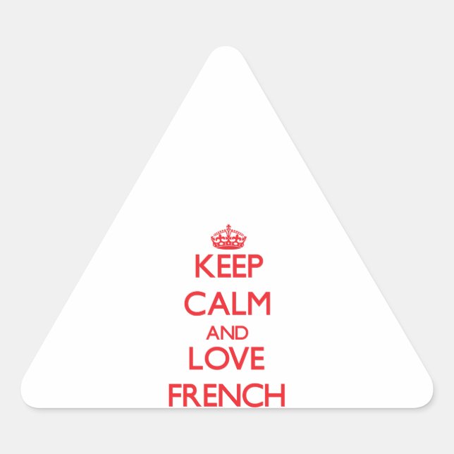 Keep calm and love French Triangle Sticker (Front)