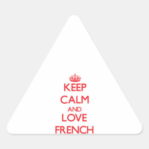 Keep calm and love French Triangle Sticker
