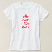 Keep Calm and Love Gary