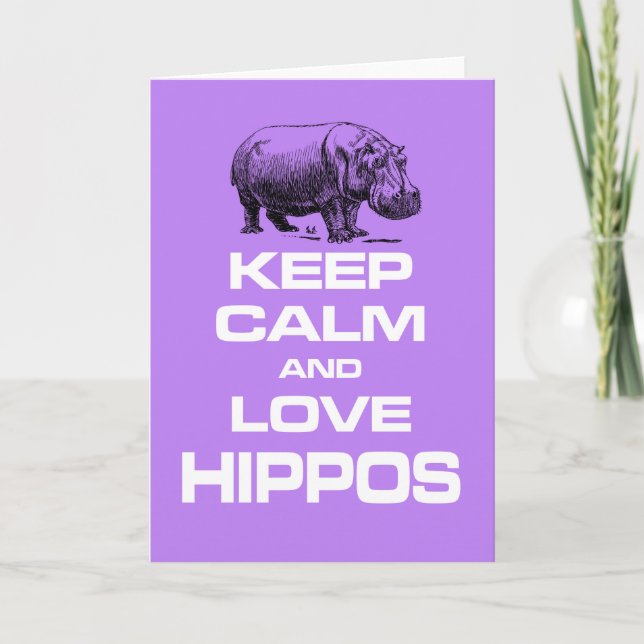 Keep Calm and Love Hippos Hippotamus Fun Design Card (Front)