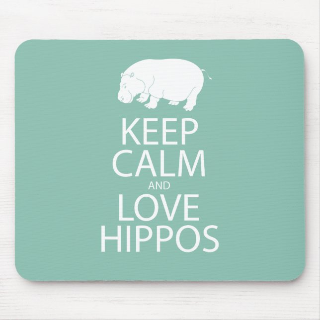 Keep Calm and Love Hippos Print Hippopotamus Mouse Pad (Front)