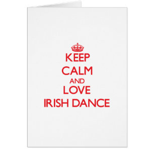 Keep calm and love Irish Dance