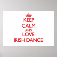 Keep calm and love Irish Dance