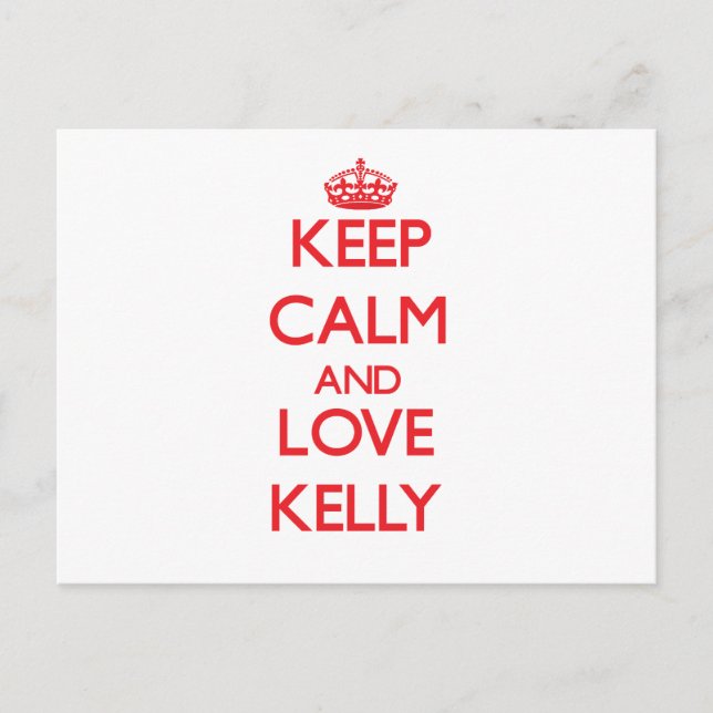 Keep calm and love Kelly Postcard (Front)