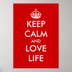 Keep calm and love life   Poster