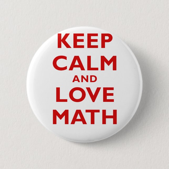 Keep Calm and Love Math 6 Cm Round Badge (Front)