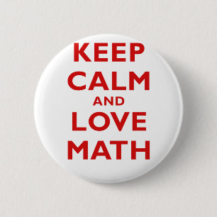 Keep Calm and Love Math 6 Cm Round Badge