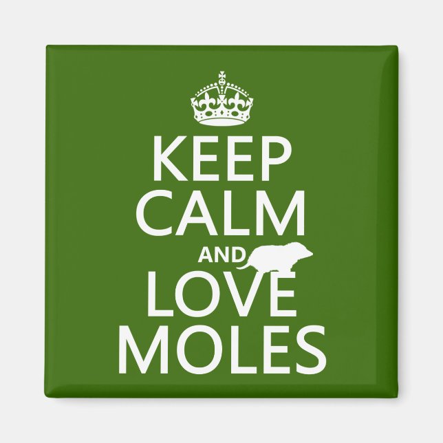 Keep Calm and Love Moles (any background colour) Magnet (Front)