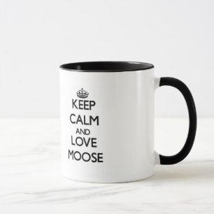 Keep calm and Love Moose Mug