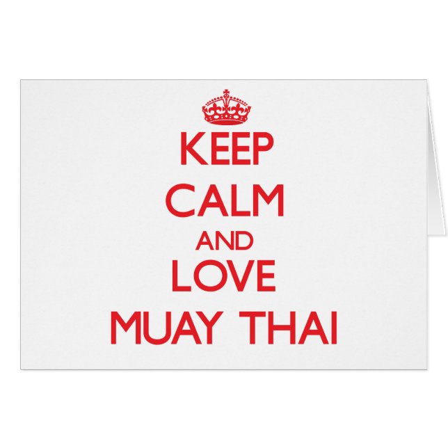 Keep calm and love Muay Thai (Front Horizontal)