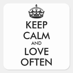 KEEP CALM AND LOVE OFTEN - personalised text Square Sticker