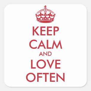 KEEP CALM AND LOVE OFTEN - personalised text Square Sticker