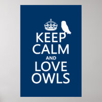Keep Calm and Love Owls (any colour)