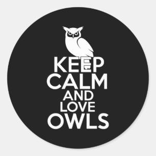 Keep Calm And Love Owls Night Owl Nocturnal Bird Classic Round Sticker