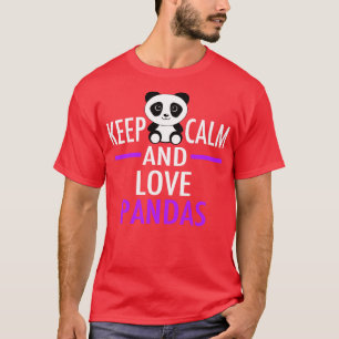 Keep Calm and Love Pandas T-Shirt