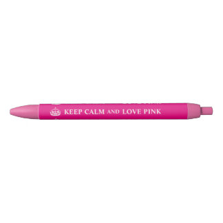 Keep Calm and Love Pink Custom Pink Colour Black Ink Pen