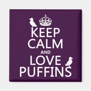Keep Calm and Love Puffins (any background colour) Magnet