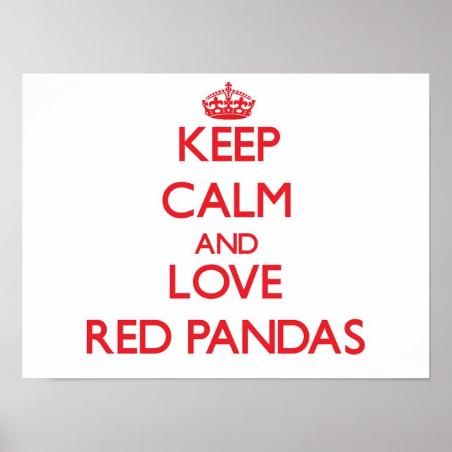 Keep calm and love Red Pandas Poster (Front)
