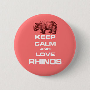 Keep Calm and Love Rhinos Rhinoceros Cool Design 6 Cm Round Badge